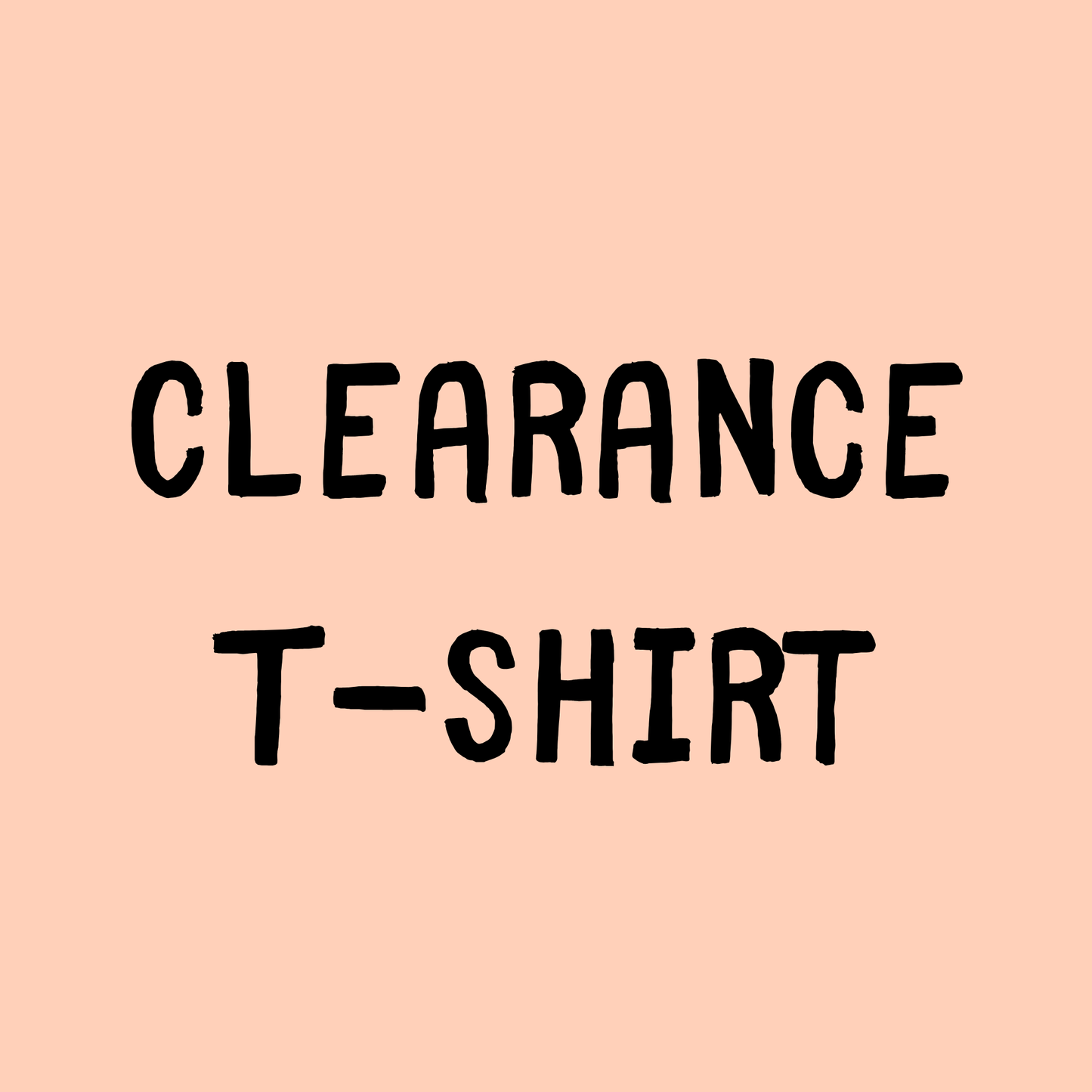 Clearance T-Shirt