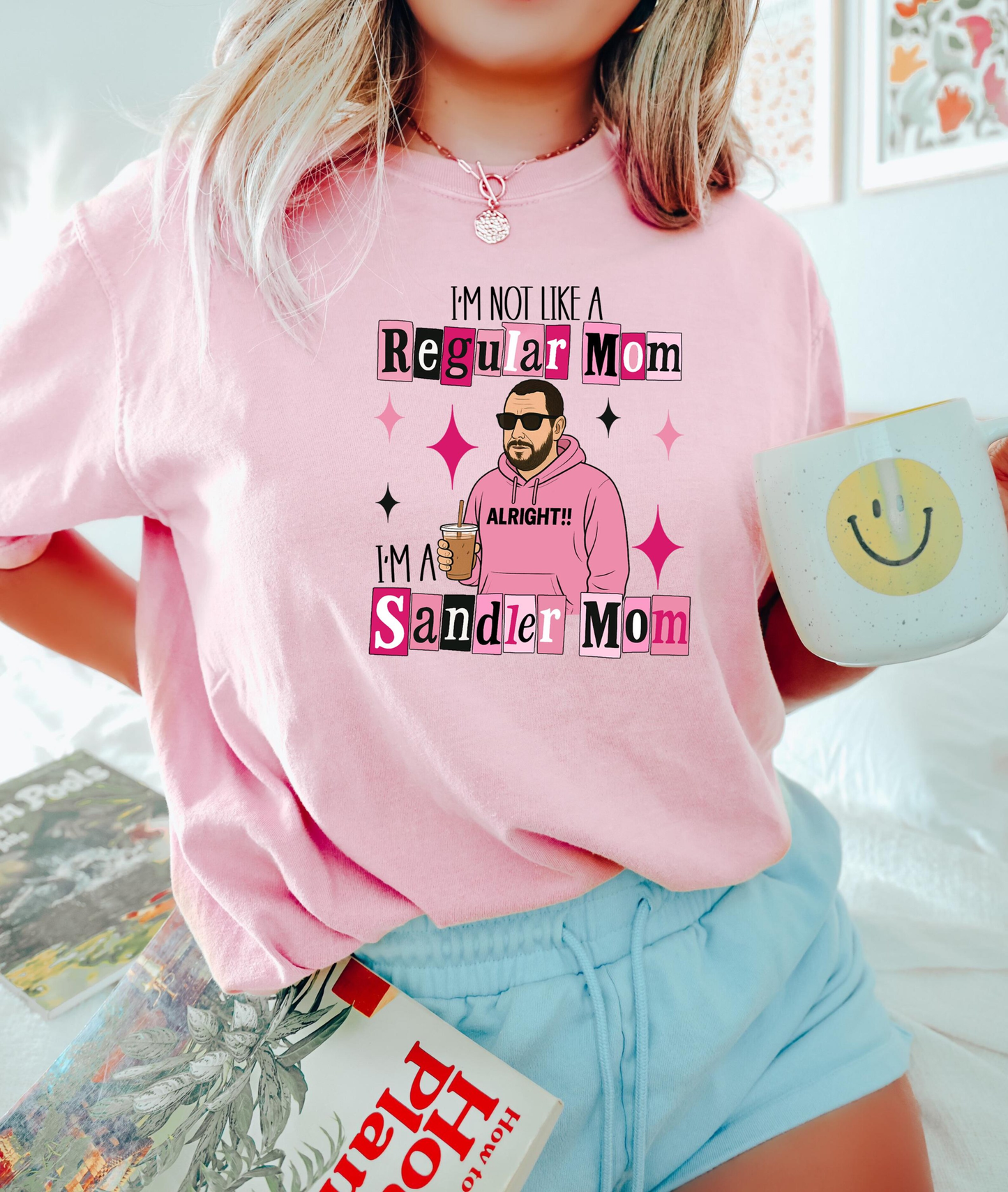 I'm not like a Regular Mom I'm a Sandler Mom DTF Transfer