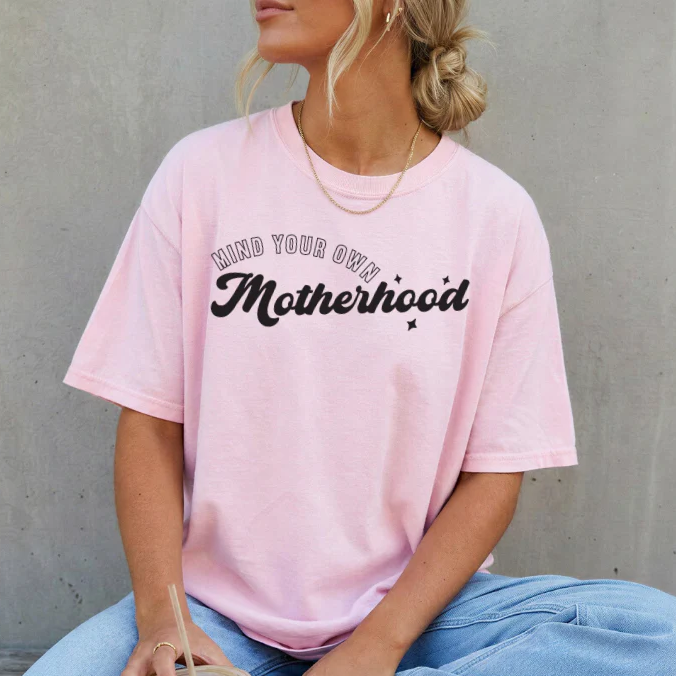 Mind your own Motherhood Screen Print