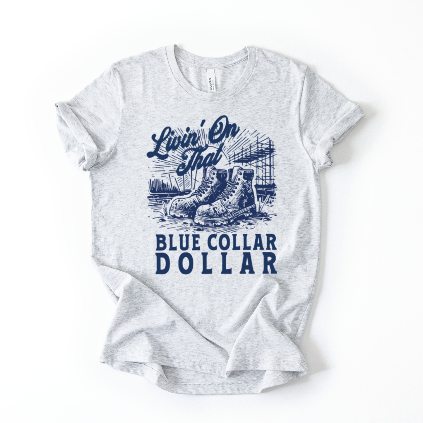 Livin' on that Blue Collar Dollar BLUE INK Screen Print