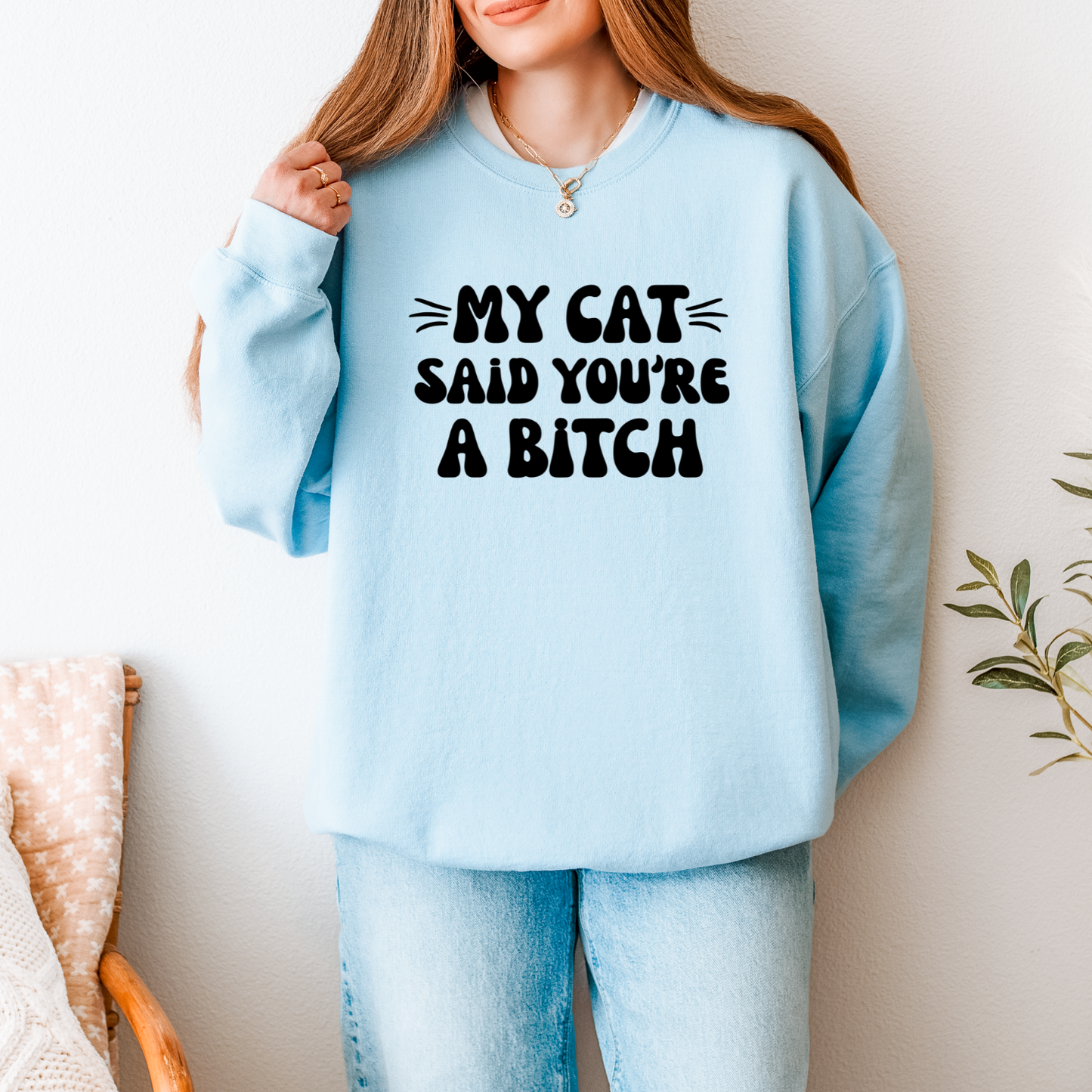 My Cat Said You're a Bitch DTF Transfer