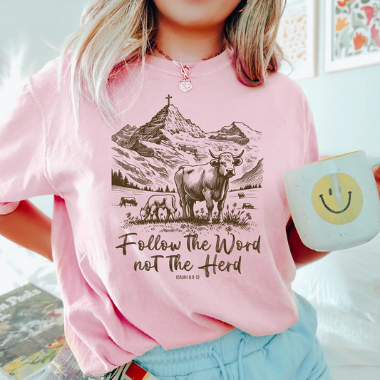 Follow The Word Not the Herd Graphic Tee