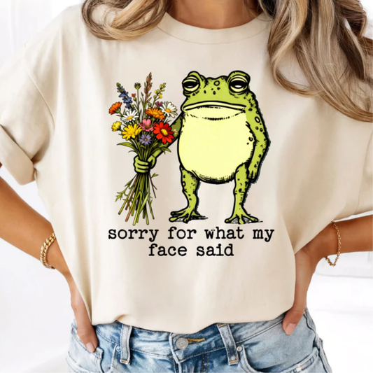Sorry for What my Face Said Clear Film Screen Print