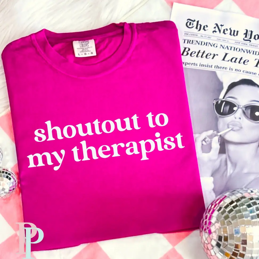 Shoutout to my Therapist Graphic Tee
