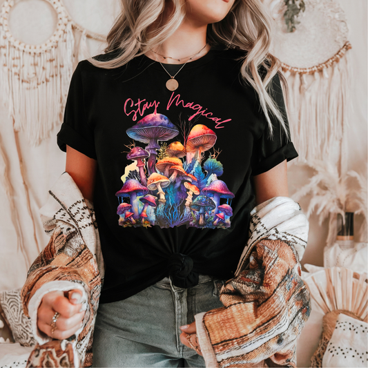 Stay Magical Mushrooms DTF Transfer