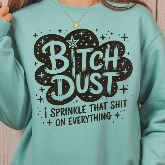 Bitch Dust Screen Print
