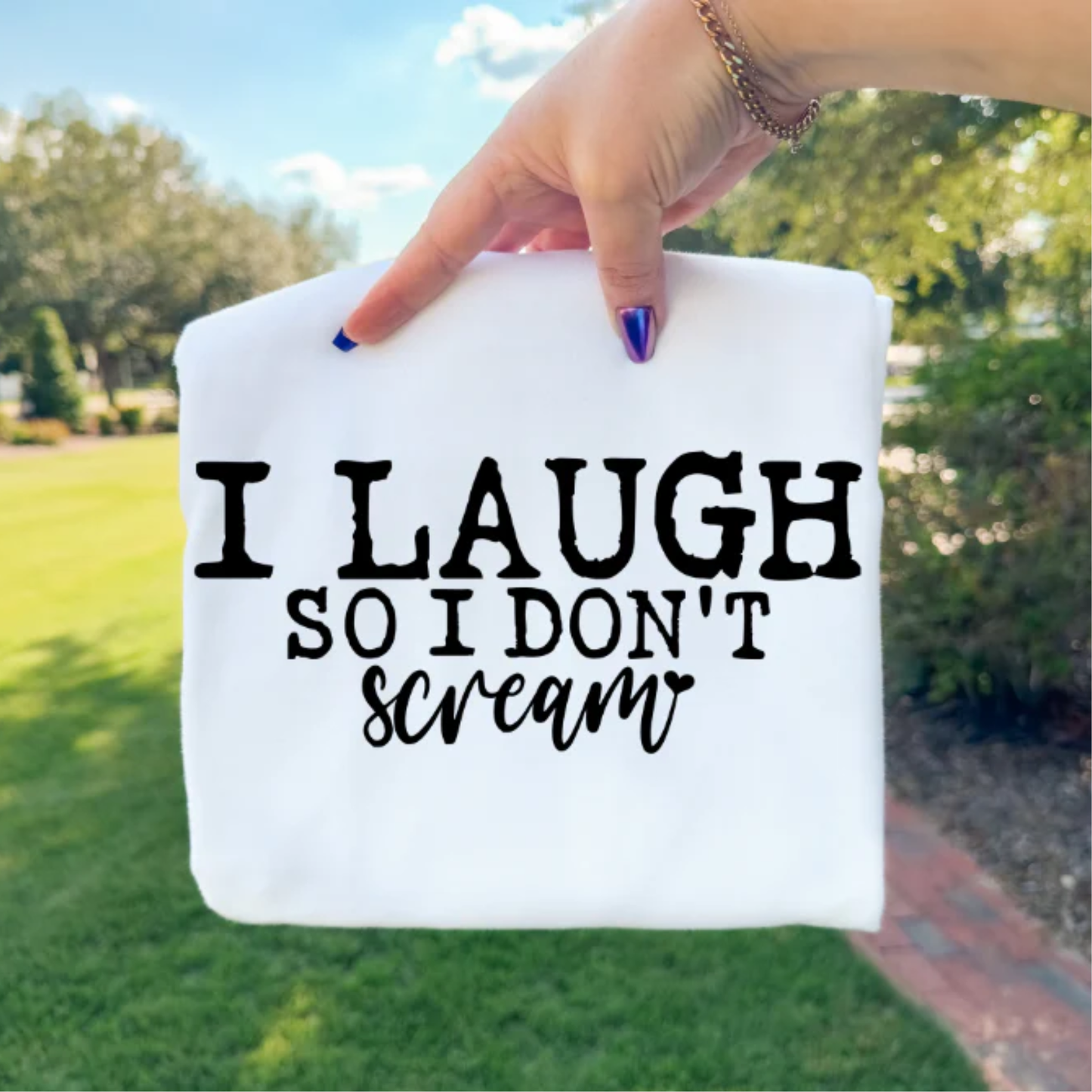 I Laugh so I Don't Scream Screen Print