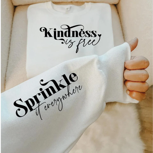 Kindness is Free Sprinkle it Everywhere Screen Print
