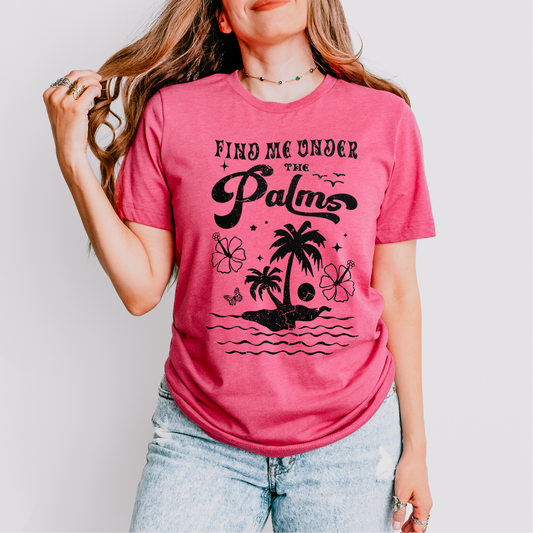 Find me Under the Palms Screen Print