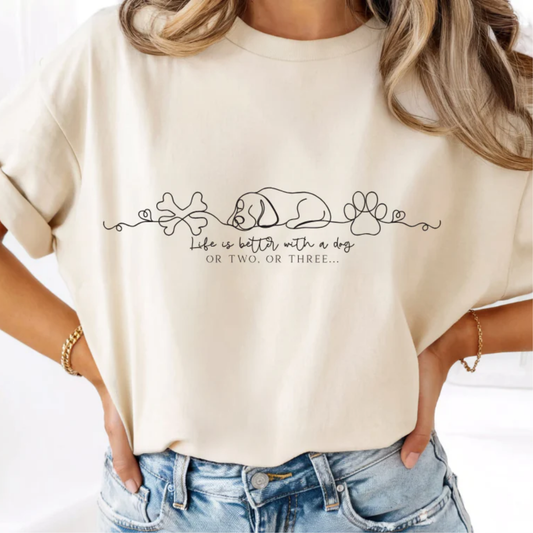 Life is Better with a Dog or Two Screen Print
