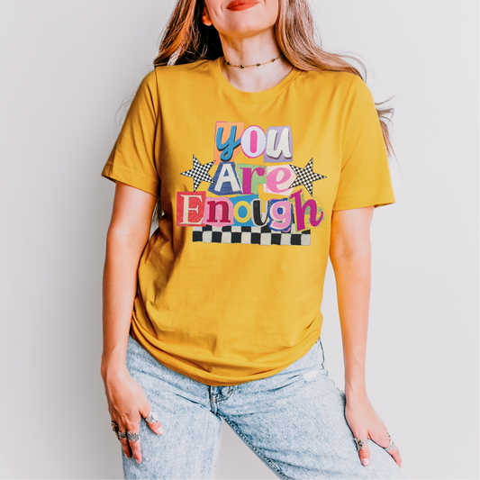 You are Enough Clear Film Screen Print
