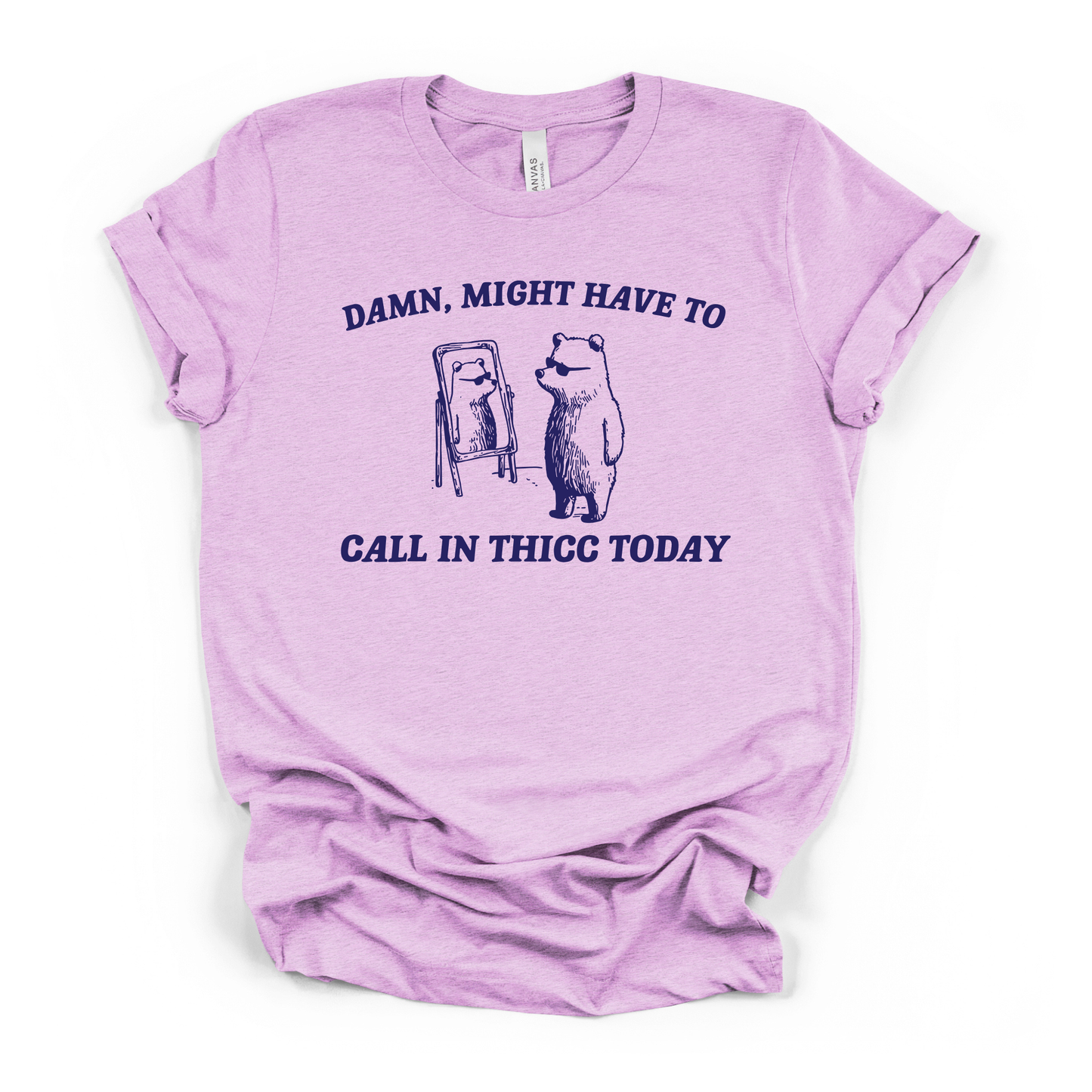 Damn Might Have to Call in Thicc Today NAVY INK Screen Print