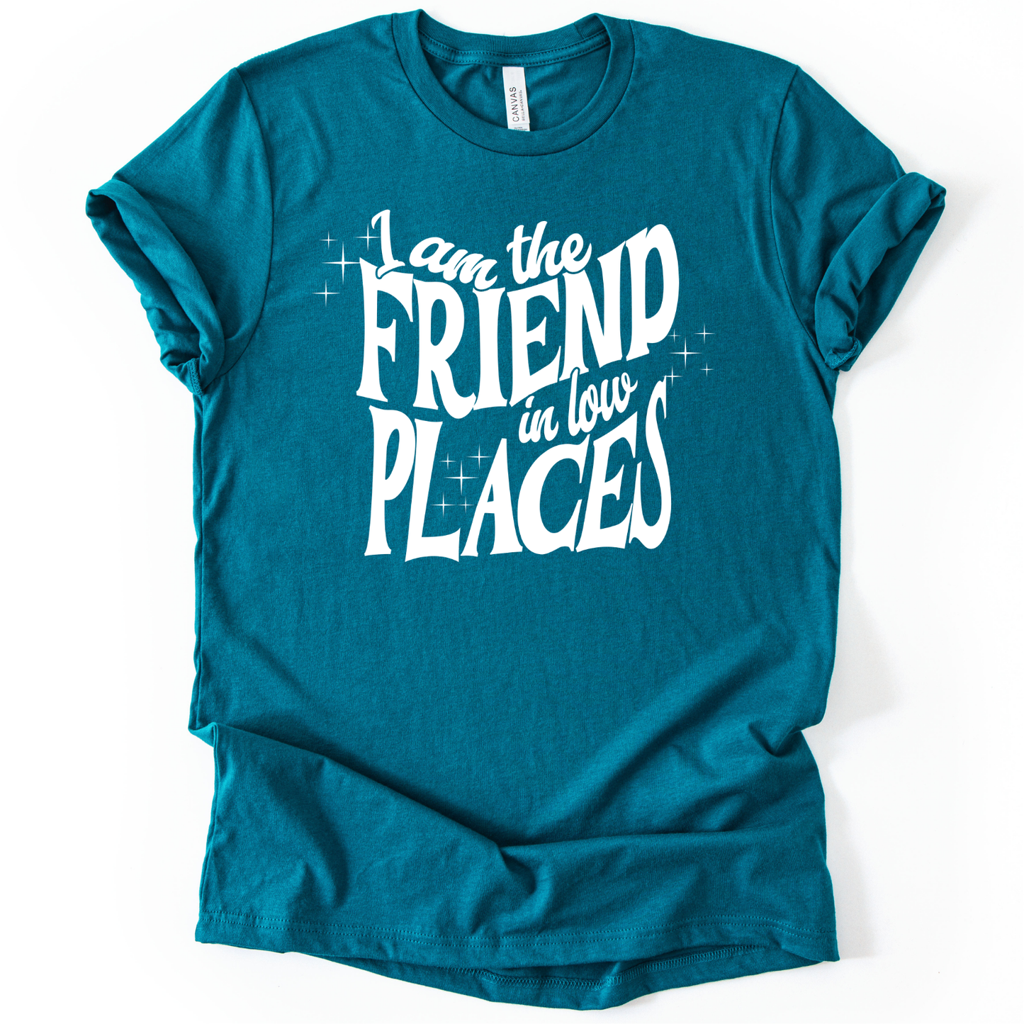 I am the Friend in Low Places WHITE INK Screen Print