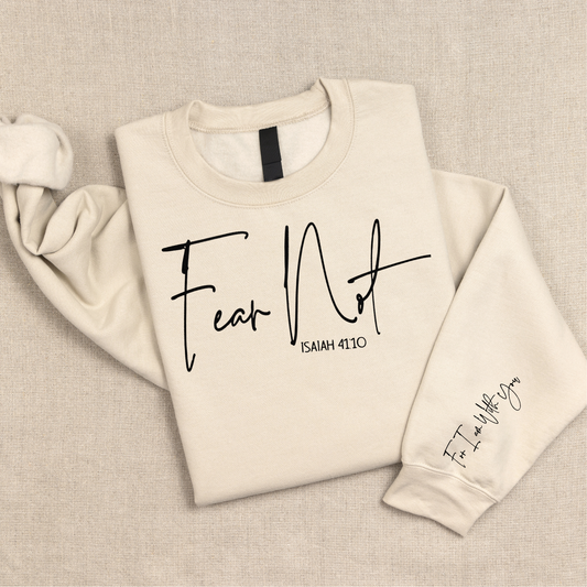 Fear Not Screen Print with Sleeve Print