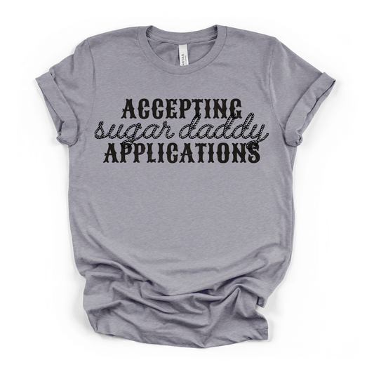 Accepting Sugar Daddy Applications Screen Print