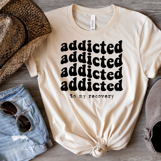 Addicted to my Recovery Graphic Tee