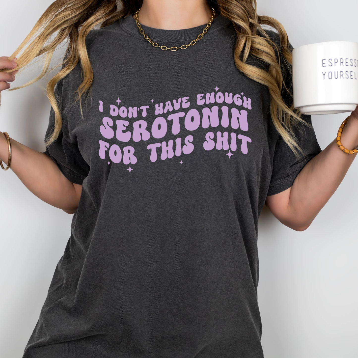 I Don't Have Enough Serotonin for This Shit LAVENDAR INK Screen Print