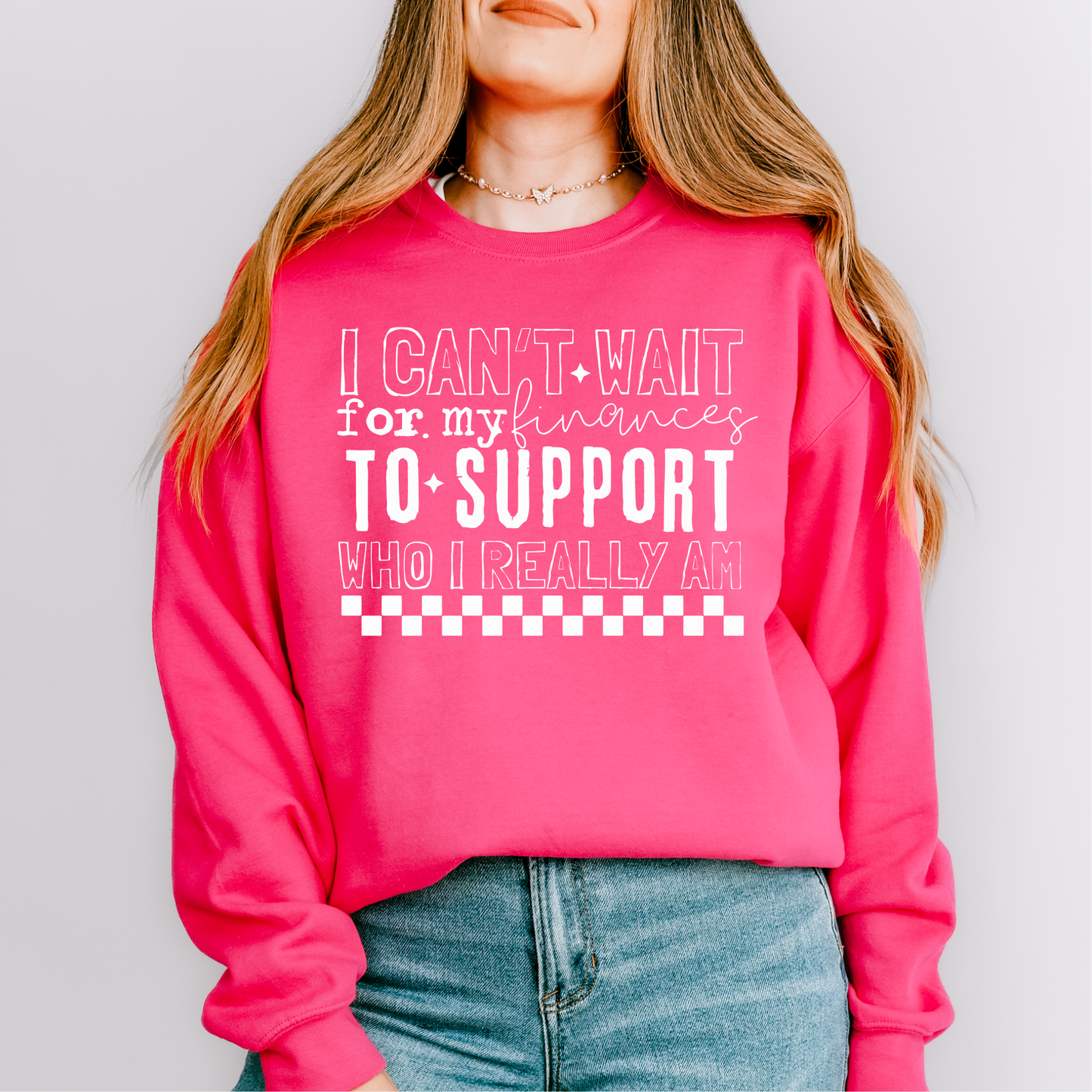 I Can't Wait for my Finances to Support who I Really am WHITE INK Screen Print