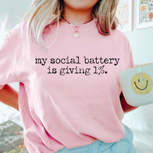 My Social Battery is Giving 1% Screen Print
