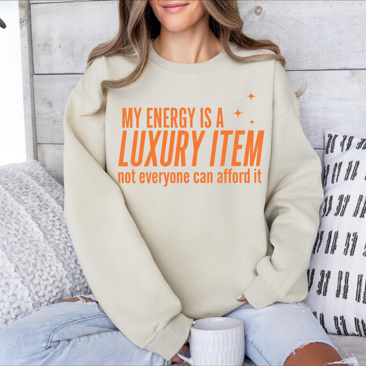 My Energy is a Luxury Item ORANGE INK Screen Print