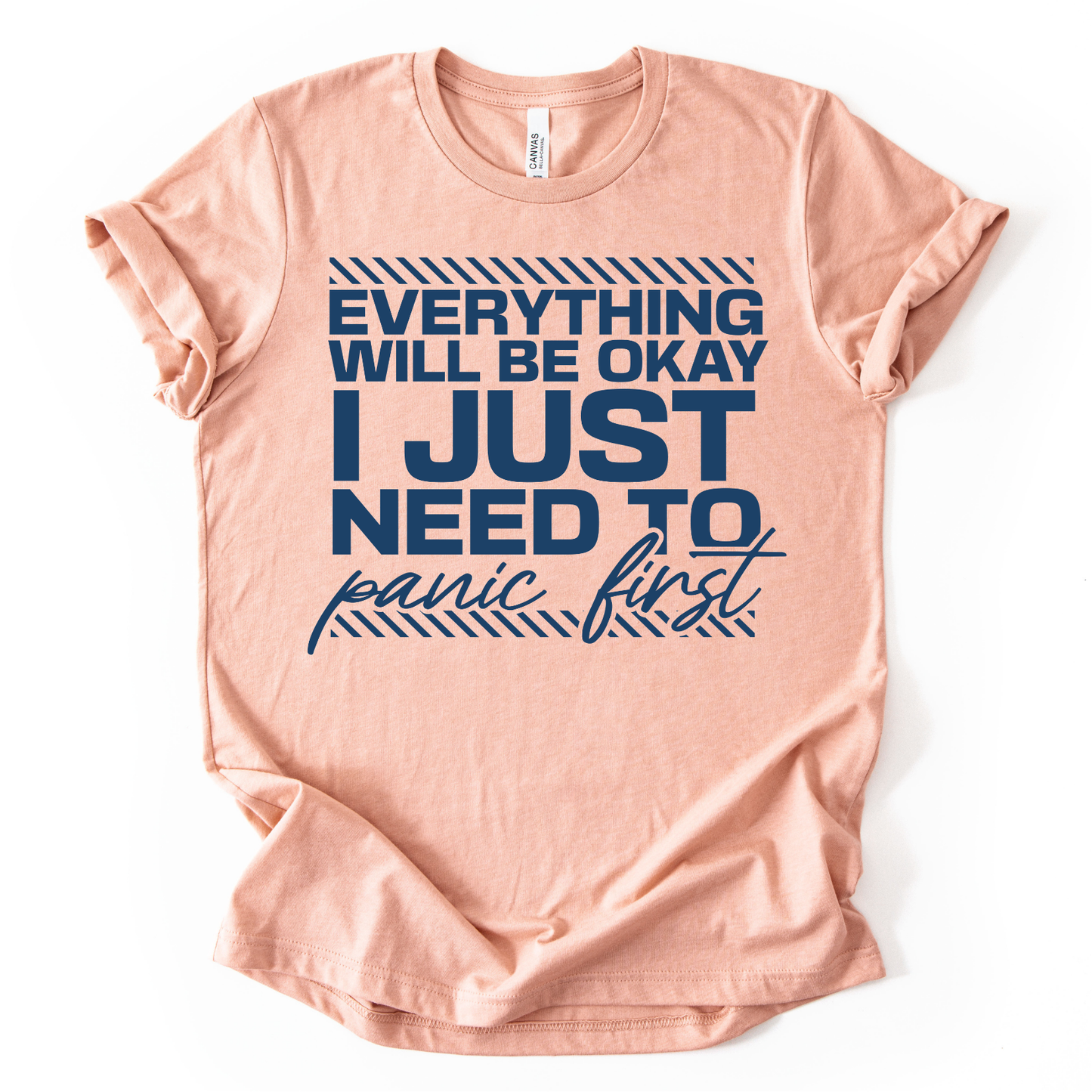 Everything Will be Okay I Just Need to Panic First NAVY INK Screen Print