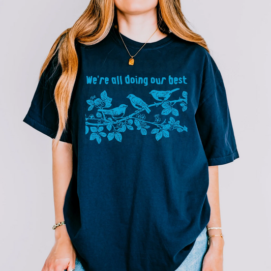 We're All Doing Our Best Graphic Tee