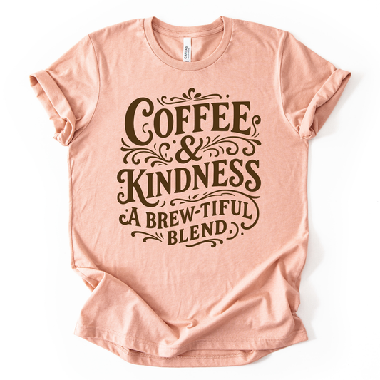 Coffee & Kindness A Brew-tiful Blend DARK BROWN INK Screen Print