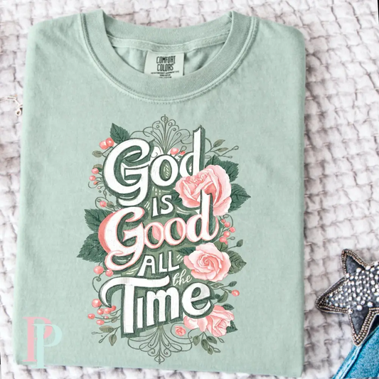 God is Good All the Time Graphic Tee