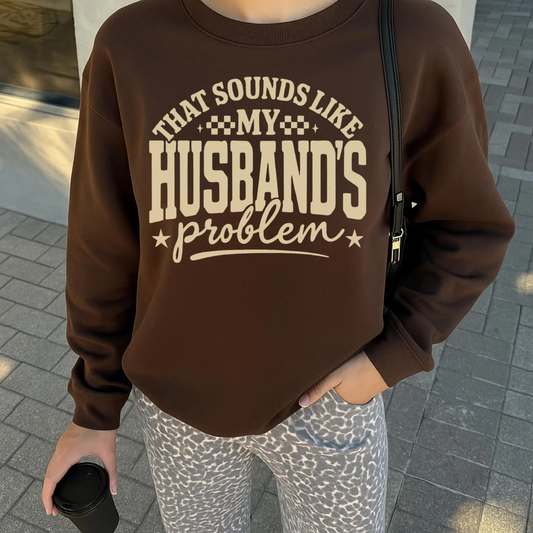 That Sounds Like my Husband's Problem OATMEAL INK Screen Print