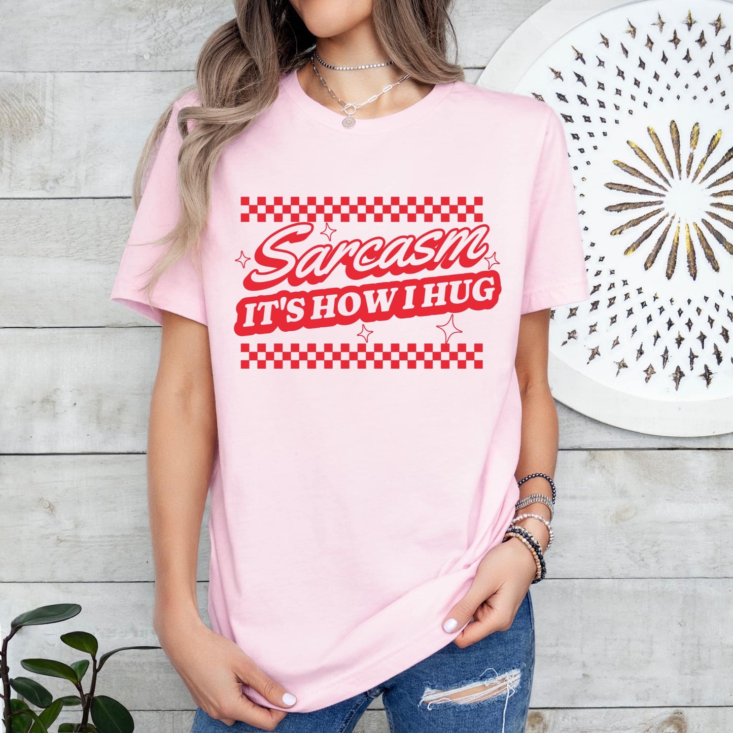 Sarcasm is how I Hug RED INK Screen Print