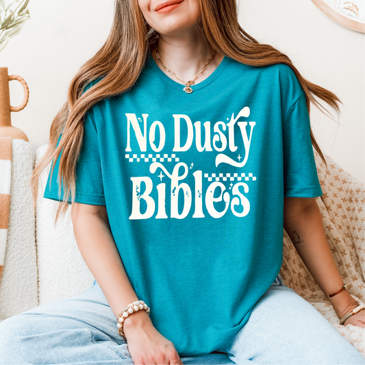 No Dusty Bibles WHITE INK Screen Print
