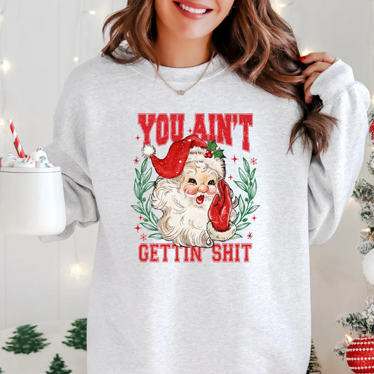 Ain't Gettin' Sh*t Graphic Tee