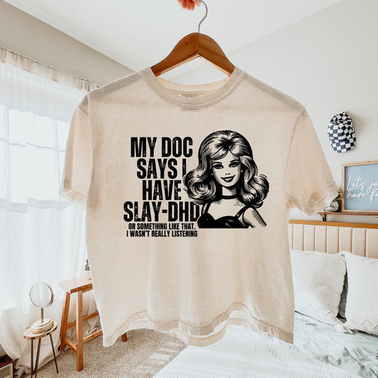 Slay-DHD Screen Print