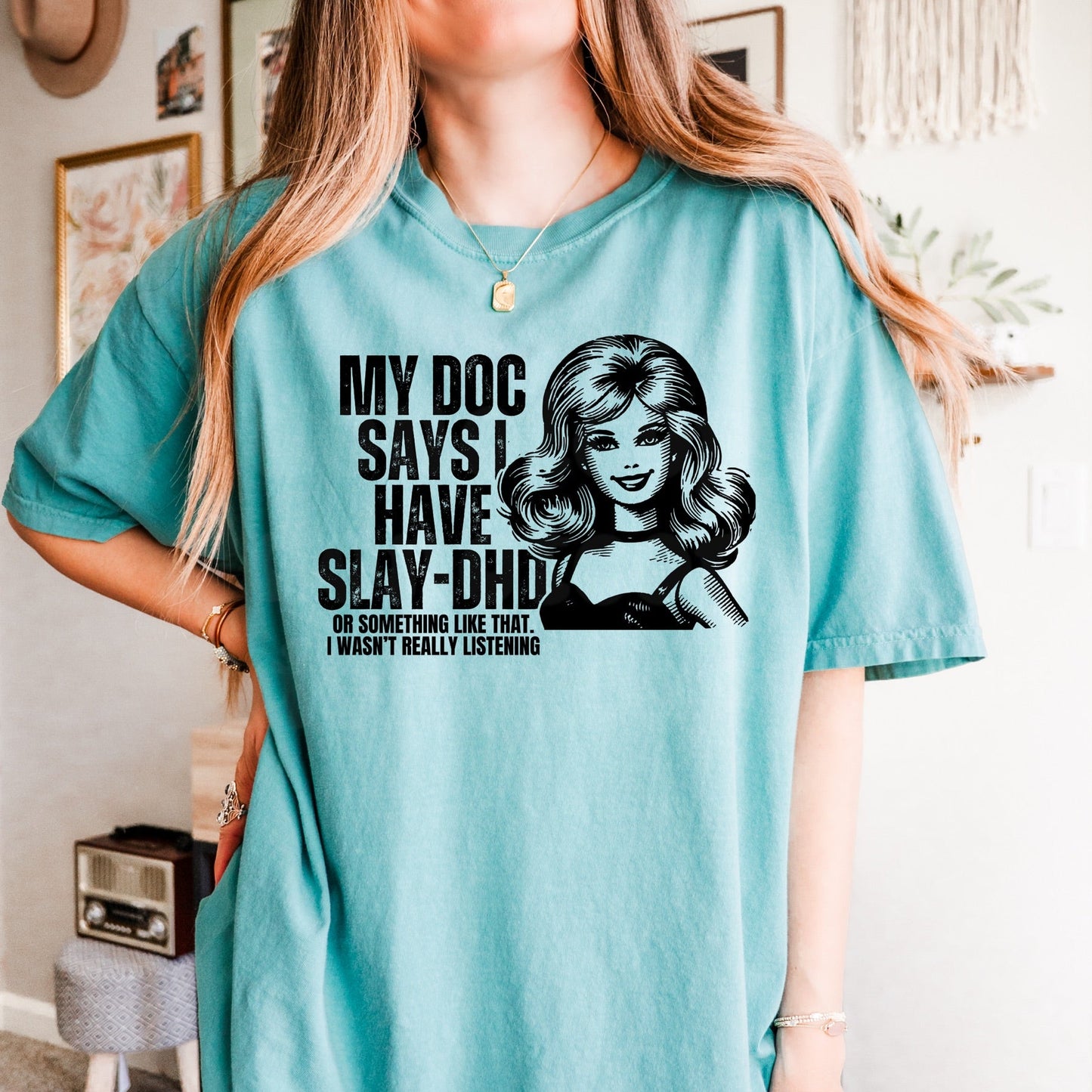 Slay-DHD Screen Print