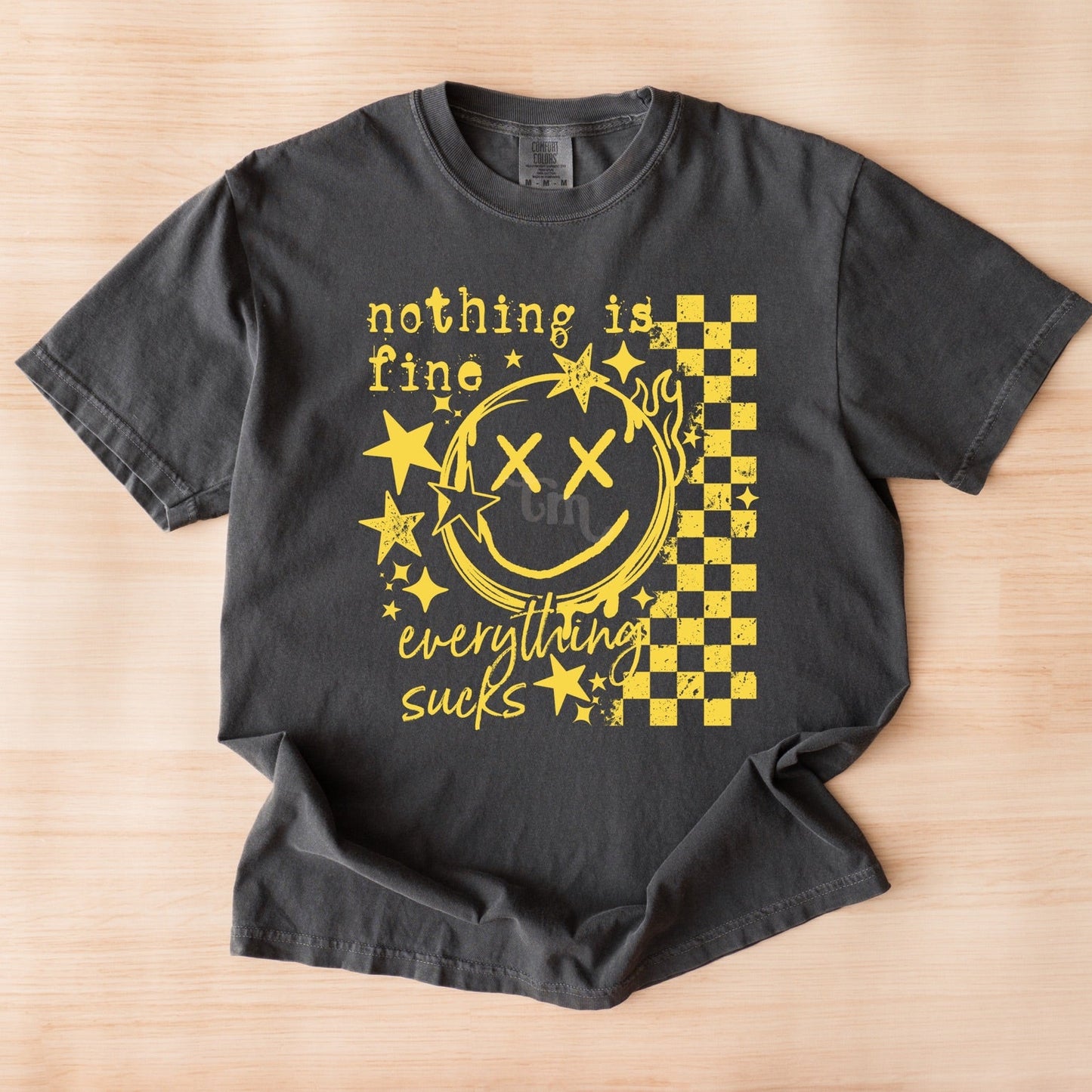 Nothing is Fine Everything Sucks YELLOW INK Screen Print