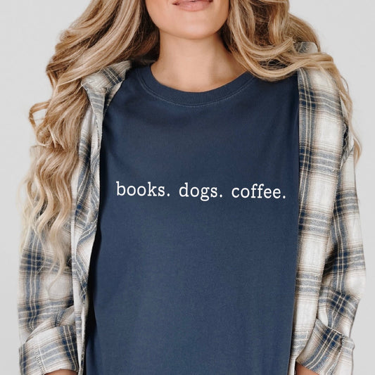 Books. Dogs. Coffee. Graphic Tee