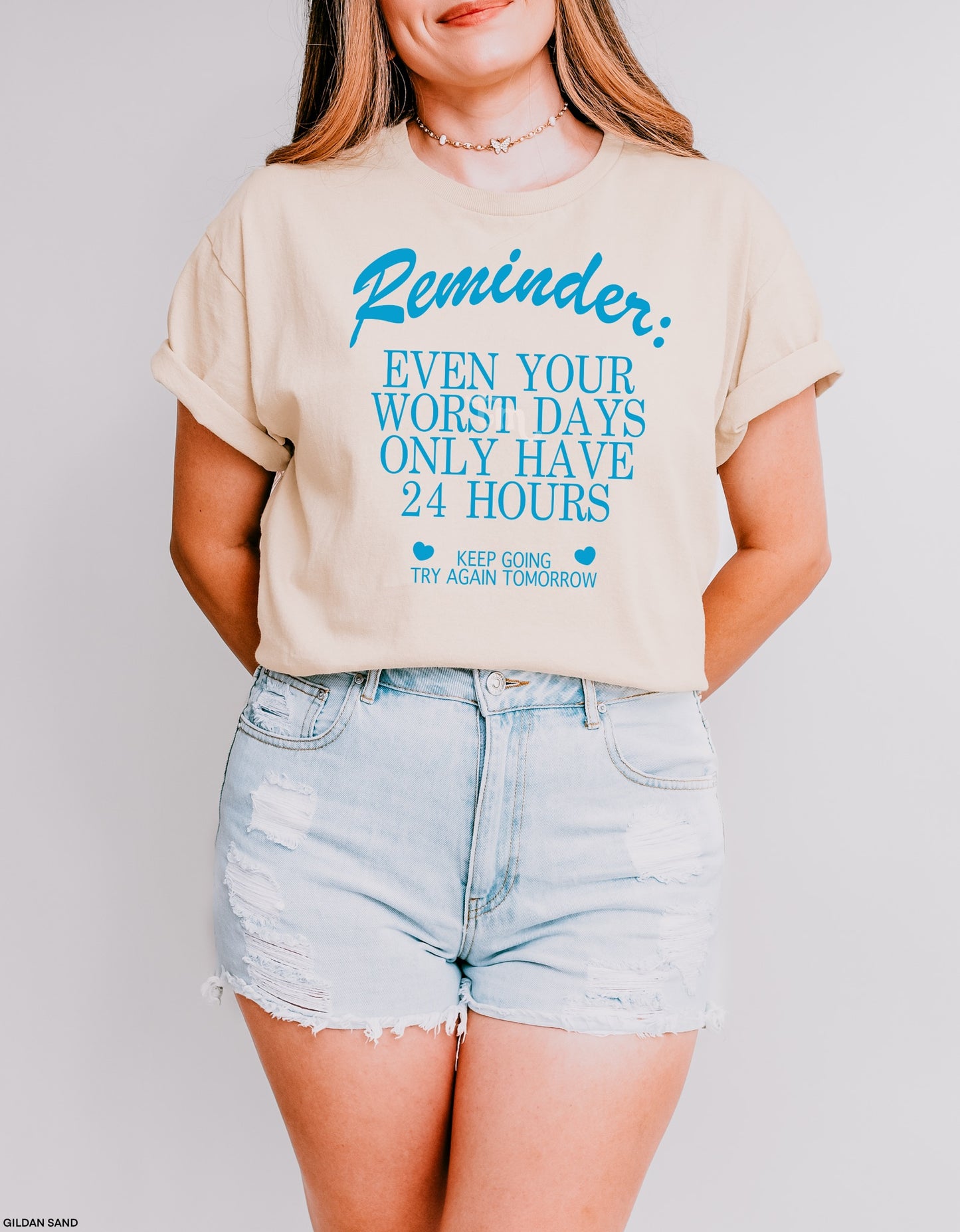 Even the Worst Days Only Have 24 Hours TEAL INK Screen Print