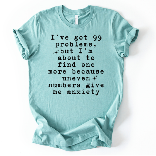 99 Problems Uneven Numbers Screen Print