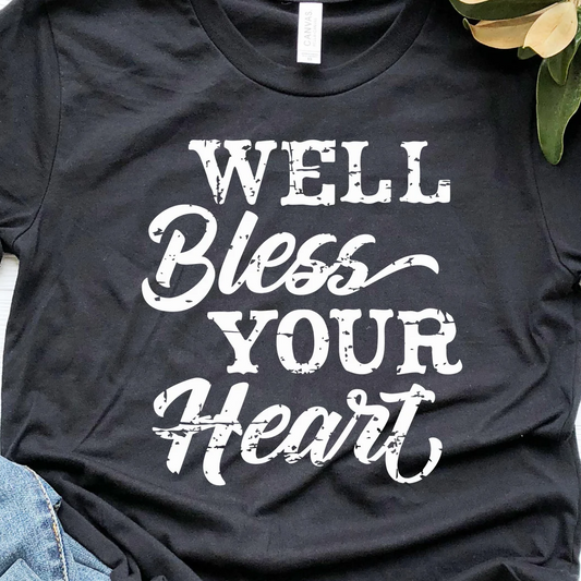 Well Bless Your Heart WHITE INK Screen Print