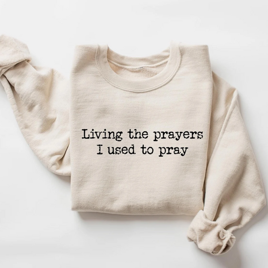 Living the Prayers I Used to Pray Graphic Tee