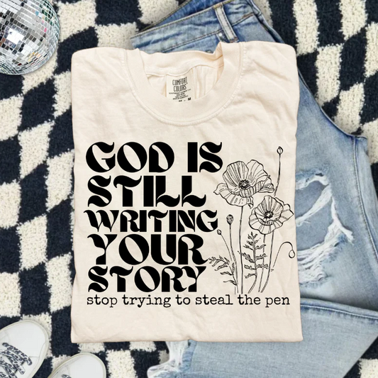 God is Still Writing Your Story Screen Print