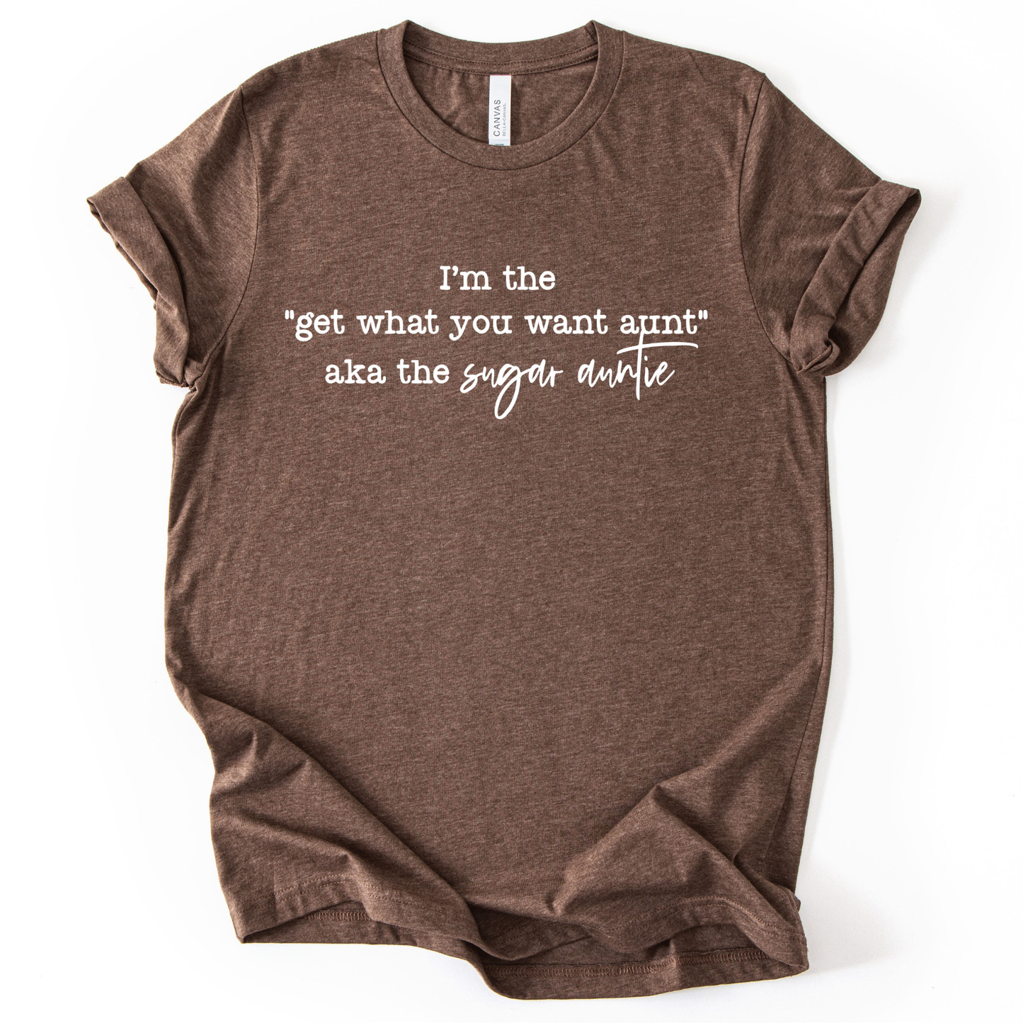 I'm the Get What you Want Sugar Auntie WHITE INK Screen Print