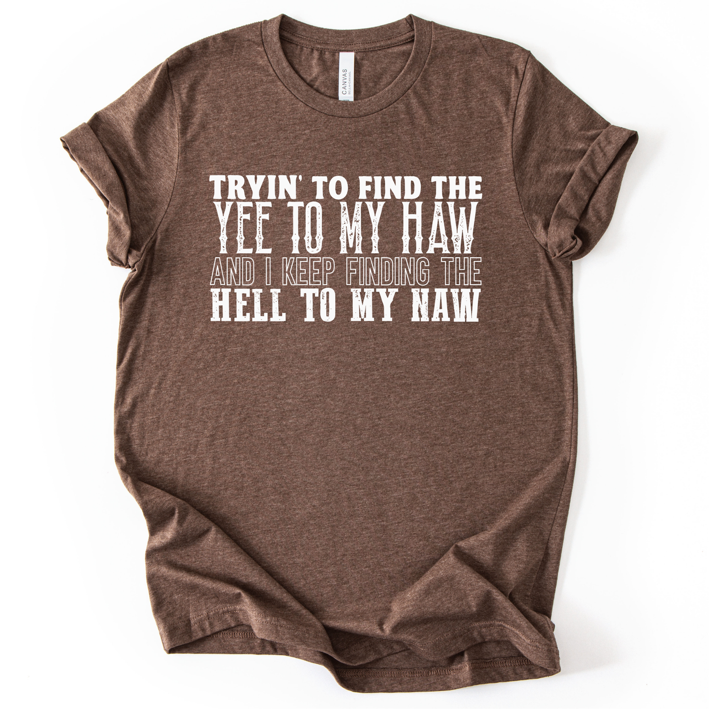 Yee to my Haw Hell to my Naw WHITE INK Screen Print