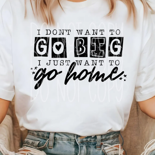 Want To Go Home Graphic Tee