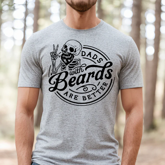 Dads With Beards are Better Screen Print