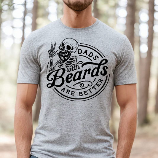 Dads With Beards are Better Screen Print