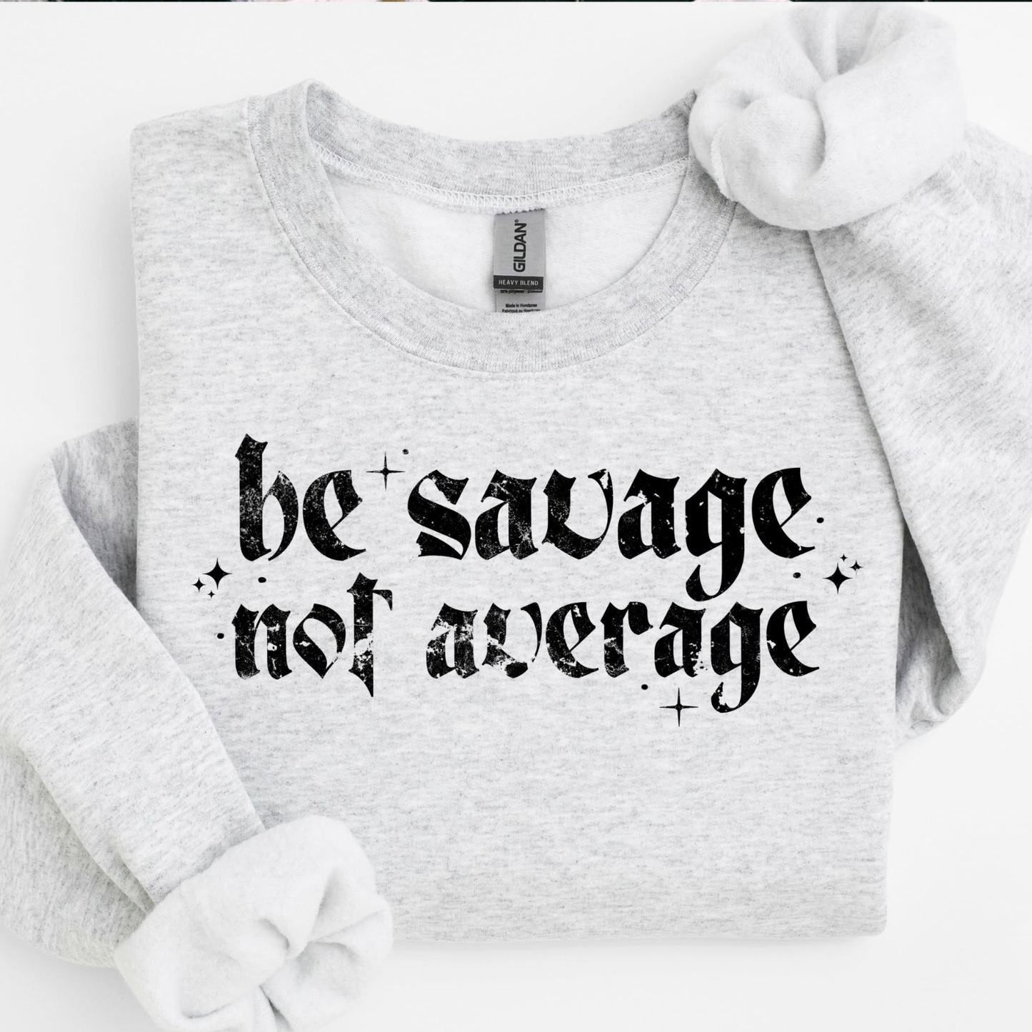 Be Savage Not Average Screen Print