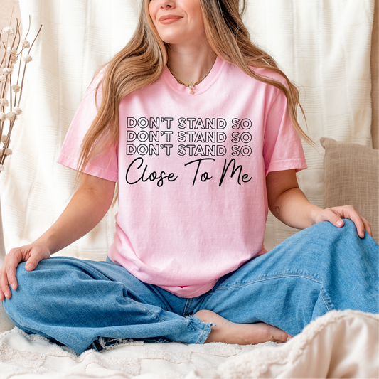 Don't Stand so Close to Me Screen Print