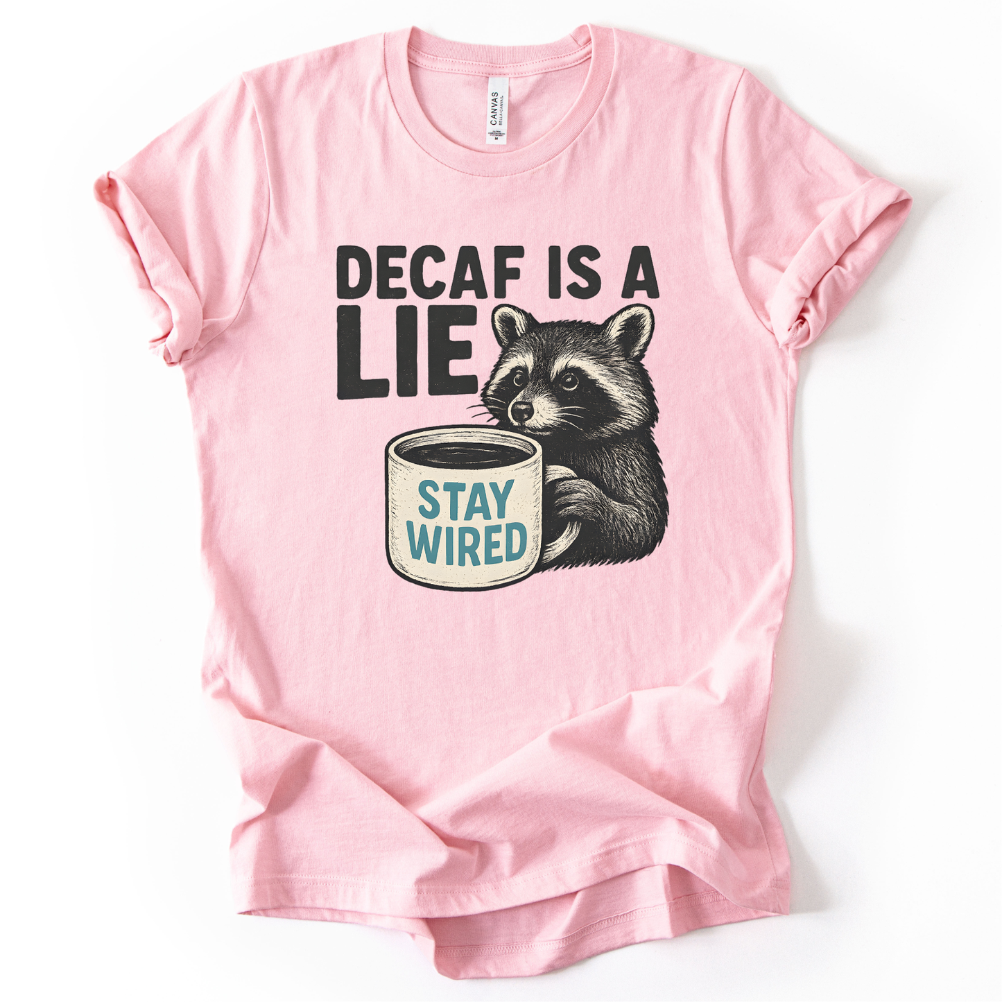 Decaf is a Lie DTF Transfer