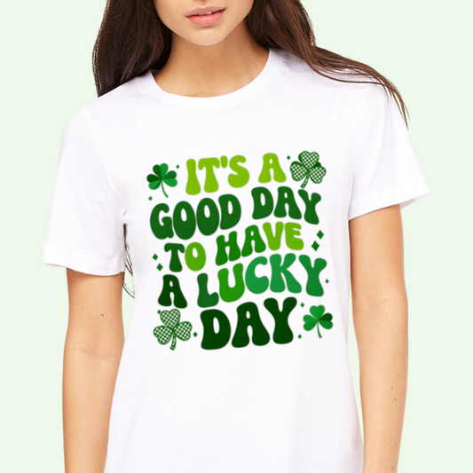 Good Day to Have a Lucky Day DTF Transfer